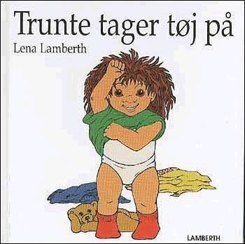 Cover for Lena Lamberth · Trunte tager tøj på (Bound Book) [1.º edición] (1996)
