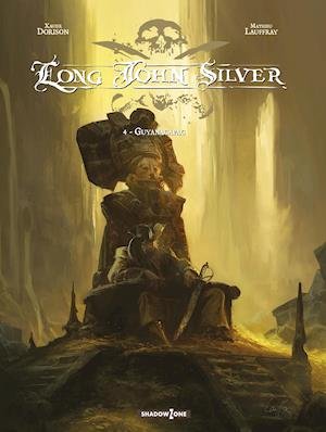 Cover for Mathieu Lauffray Xavier Dorison · Long John Silver: Long John Silver 4 - Guyanacapac (Indbundet Bog) [1. udgave] (2019)