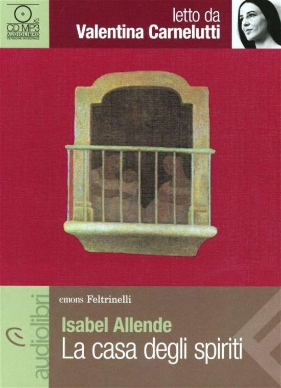 Cover for Isabel Allende · La Casa Degli Spiriti Letto Da Valentina Carnelutti. Audiolibro. CD Audio Formato MP3 (CD)