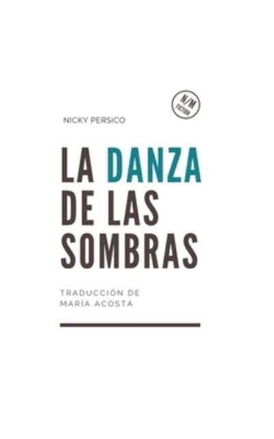 Cover for Nicky Persico · La Danza de las Sombras (Taschenbuch) (2019)
