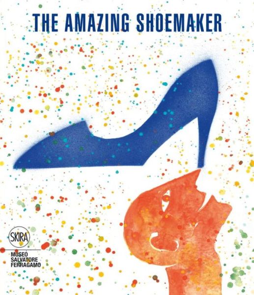 Cover for Stefania Ricci · The Amazing Shoemaker: Fairy Tales and Legends about Shoes and Shoemakers (Paperback Book) (2014)