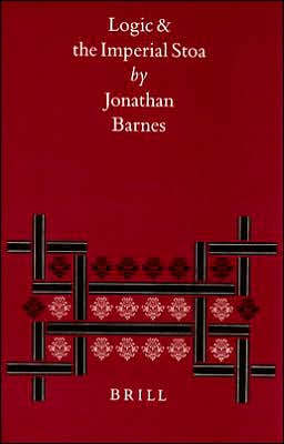 Cover for Jonathan Barnes · Logic and the Imperial Stoa (Philosophia Antiqua) (Hardcover Book) (1997)