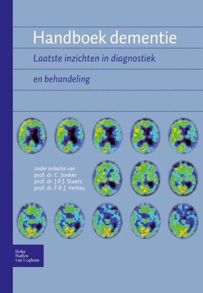Handboek Dementie: Laatste Inzichten in Diagnostiek En Behandeling - J. P. J. Slaets - Books - Bohn,Scheltema & Holkema,The Netherlands - 9789031362288 - November 25, 2009