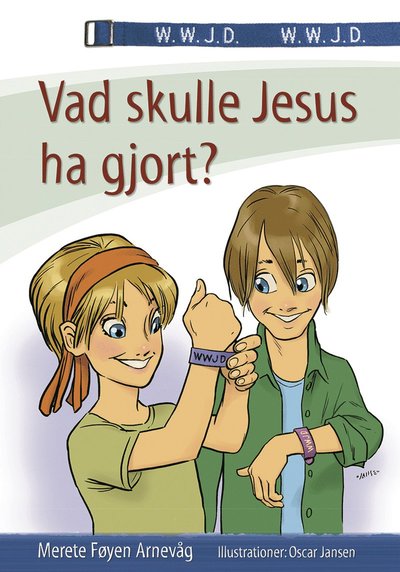 Cover for Merete Føyen Arnevåg · Vad skulle Jesus ha gjort? (Gebundenes Buch) (2016)