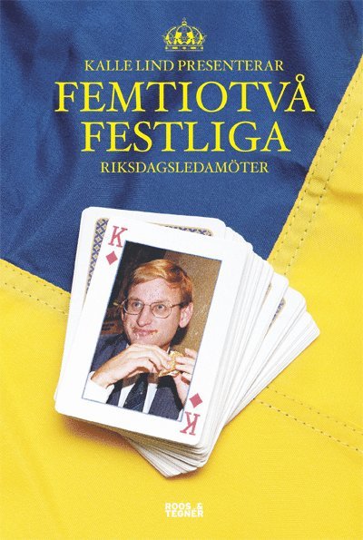 Cover for Kalle Lind · Femtiotvå festliga riksdagsledamöter (Bound Book) (2012)