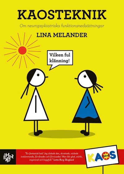 Cover for Lina Melander · Kaosteknik : om neuropsykiatriska funktionsnedsättningar (Paperback Book) (2020)