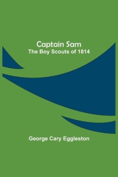 Cover for George Cary Eggleston · Captain Sam (Paperback Book) (2021)