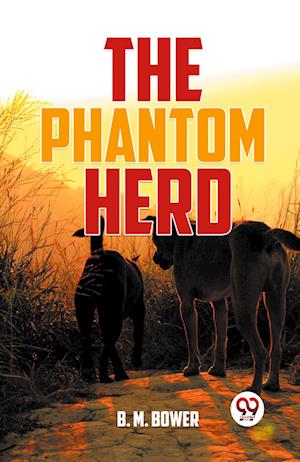 Cover for B.M. Bower · The Phantom Herd (Paperback Book) (2023)