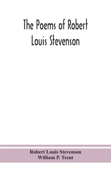 The poems of Robert Louis Stevenson - Robert Louis Stevenson - Books - Alpha Edition - 9789390359288 - September 2, 2020
