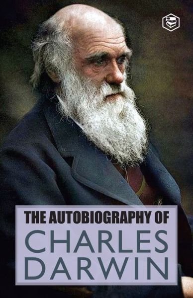 Cover for Charles Darwin · The Autobiography Of Charles Darwin (Paperback Bog) (2021)
