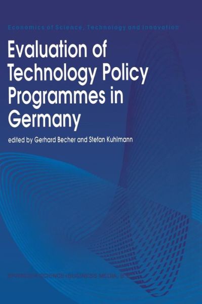 Cover for Gerhard Becher · Evaluation of Technology Policy Programmes in Germany - Economics of Science, Technology and Innovation (Paperback Book) [Softcover reprint of the original 1st ed. 1995 edition] (2012)