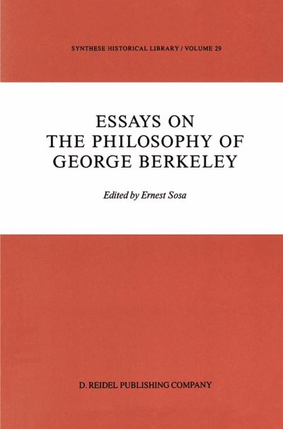 Essays on the Philosophy of George Berkeley - Synthese Historical Library - E Sosa - Livros - Springer - 9789401086288 - 8 de outubro de 2012