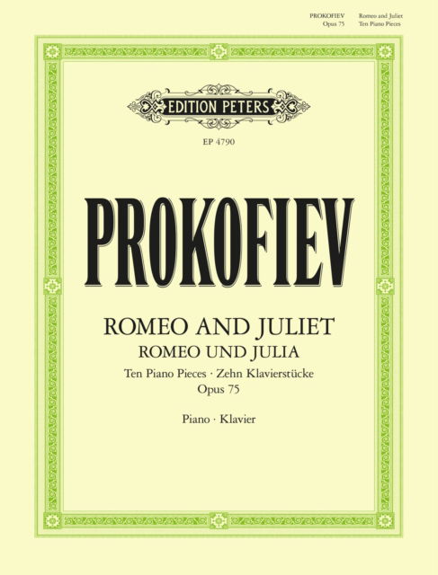 Romeo and Juliet: Ten Piano Pieces Op. 75 - Sergei Prokofiev - Kirjat - Edition Peters - 9790577024288 - torstai 14. maaliskuuta 2024