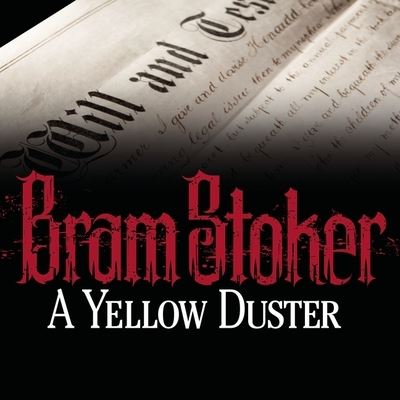 Cover for Bram Stoker · A Yellow Duster (CD) (2013)