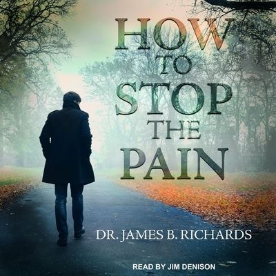 Cover for James B Richards · How to Stop the Pain (CD) (2021)