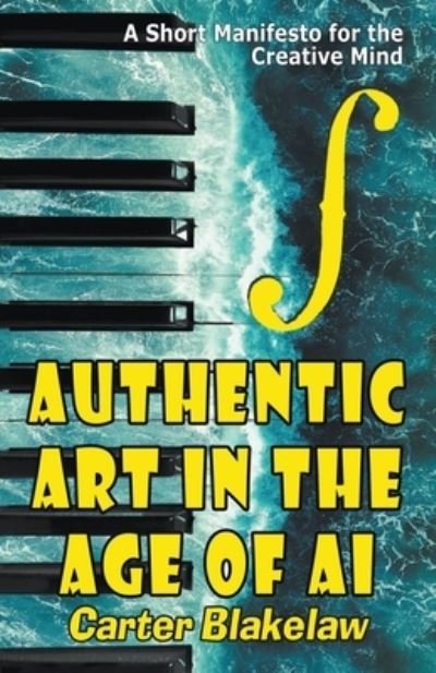 Cover for Carter Blakelaw · Authentic Art in the Age of AI - Sentience (Paperback Book) (2023)