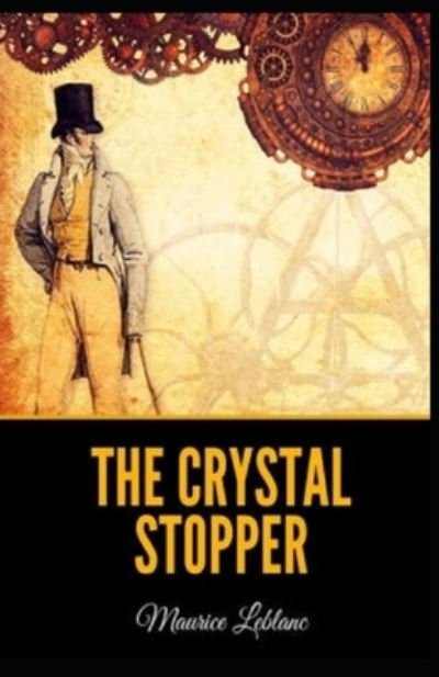 Cover for Maurice LeBlanc · The Crystal Stopper Annotated (Taschenbuch) (2022)