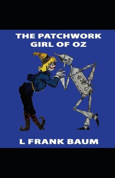 Cover for L Frank Baum · The Patchwork Girl of Oz Annotated (Paperback Book) (2021)
