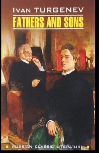 Cover for Ivan Sergeevich Turgenev · Fathers and Sons Original Edition (Annotated) (Pocketbok) (2021)