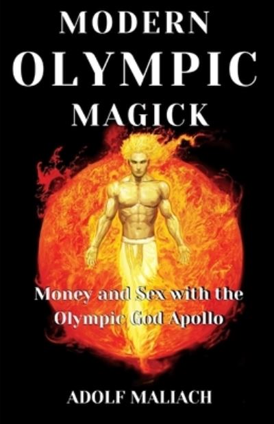 Cover for Adolf Maliach · Modern Olympic Magick: Money and Sex with the Olympic God Apollo (Paperback Book) (2021)