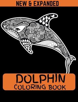 Cover for Ahsan Ahmed · Dolphin Coloring Book (New &amp; Expanded) (Taschenbuch) (2020)