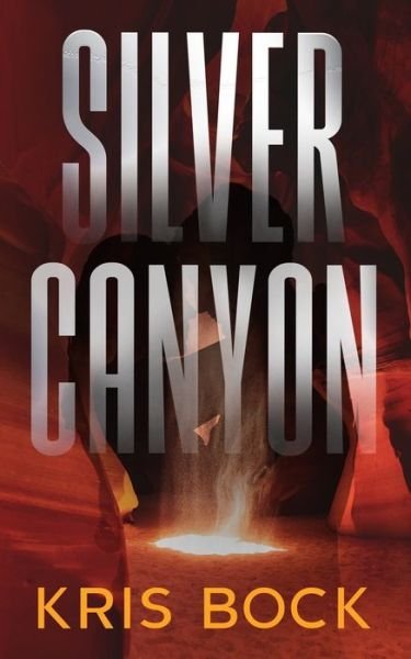 Cover for Kris Bock · Silver Canyon (Taschenbuch) (2020)