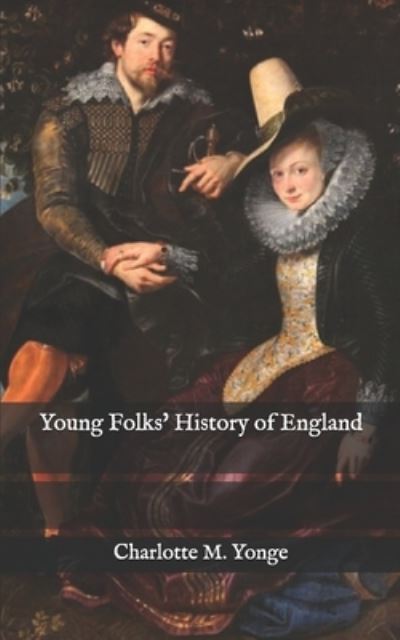 Cover for Charlotte M Yonge · Young Folks' History of England (Paperback Book) (2020)