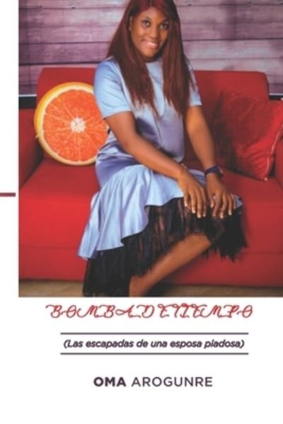 Cover for Oma Arogunre · Bomba de Tiempo (Pocketbok) (2020)