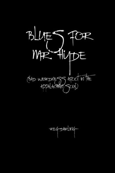 Blues for Mr. Hyde - Reg Darling - Books - Independently Published - 9798594559288 - January 21, 2021