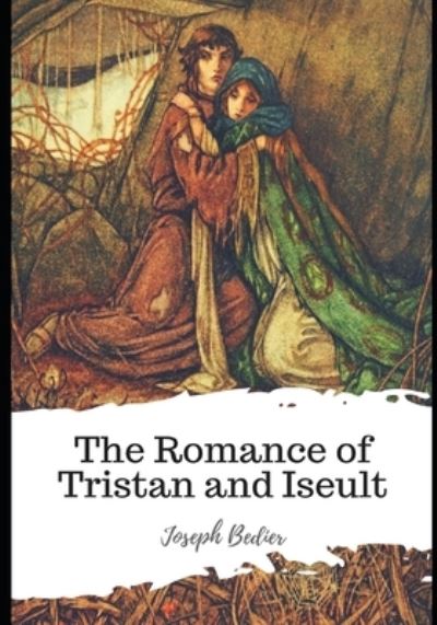 Cover for Joseph Bedier · The Romance of Tristan and Iseult (Paperback Book) (2021)