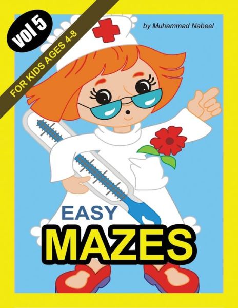 Cover for Muhammad Nabeel · Easy Mazes for Kids Ages 4-8 - Vol 5 (Paperback Book) (2020)