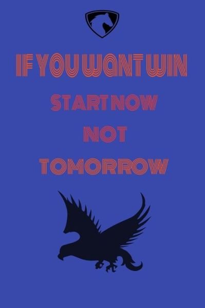 Cover for Bj Hamza · If you want win start now not tomorrow (Paperback Bog) (2020)