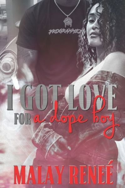 Cover for Malay Reneé · I Got Love For A Dope Boy (Pocketbok) (2020)