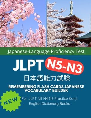 Cover for Yamato K Shinkira · Remembering Flash Cards Japanese Vocabulary Builder Full JLPT N5 N4 N3 Practice Kanji English Dictionary Books (Paperback Book) (2020)