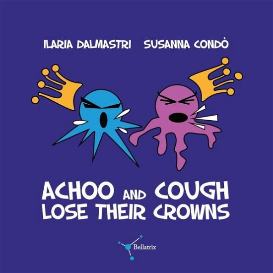 Cover for Susanna Condò · Achoo and Cough lose their crowns (Paperback Book) (2020)