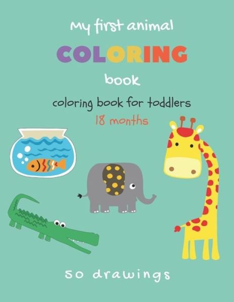 Cover for Tiga Lima · My first animal coloring book - Coloring book for toddlers 18 months (Paperback Bog) (2020)