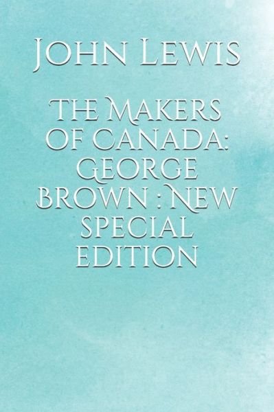 Cover for John Lewis · The Makers of Canada (Paperback Book) (2020)