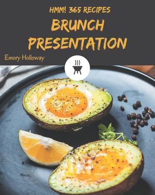 Cover for Emory Holloway · Hmm! 365 Brunch Presentation Recipes (Taschenbuch) (2020)