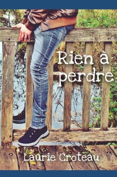 Cover for Laurie Croteau · Rien a perdre (Paperback Book) (2017)