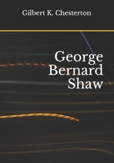 Cover for Gilbert K Chesterton · George Bernard Shaw (Paperback Book) (2020)