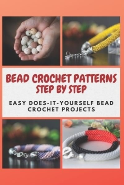 Cover for Christine Mosley · Bead Crochet Patterns Step by Step (Paperback Book) (2021)