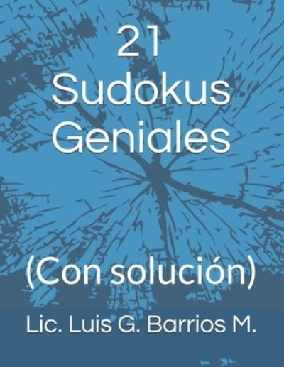 Cover for Luis G Barrios M · 21 Sudokus Geniales (Paperback Book) (2021)