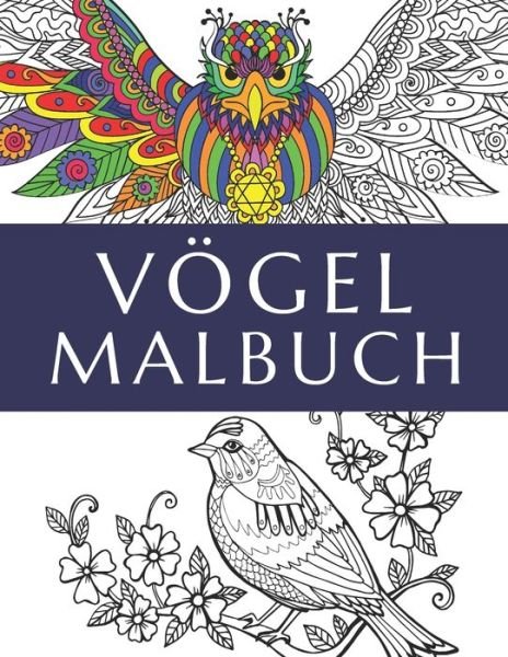 Cover for Lela Publishing · Voegel Malbuch: Anti Stress Malbuch fur Erwachsene und Jugendliche, Mandala Malbuch Exotische Tiere (Pocketbok) (2021)