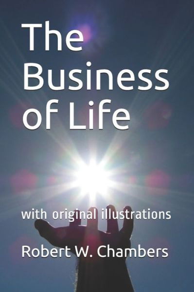 Cover for Robert W Chambers · The Business of Life (Paperback Book) (2021)