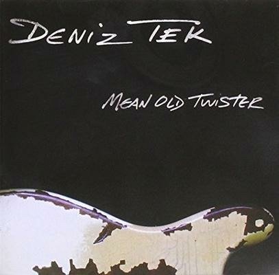 Cover for Deniz Tek · Mean Old Twister (LP) (2017)
