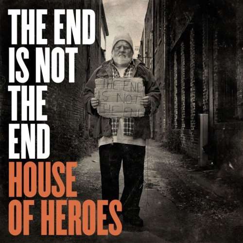 Cover for House of Heroes · End is Not the End (CD)