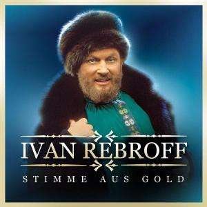 Cover for Ivan Rebroff · Stimme Aus Gold (CD) (2005)