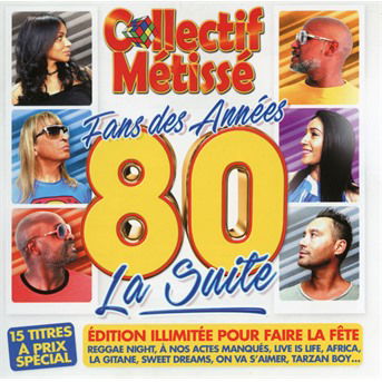 Cover for Collectif Metisse  · Fans Des Annees 80 La Suite (CD)