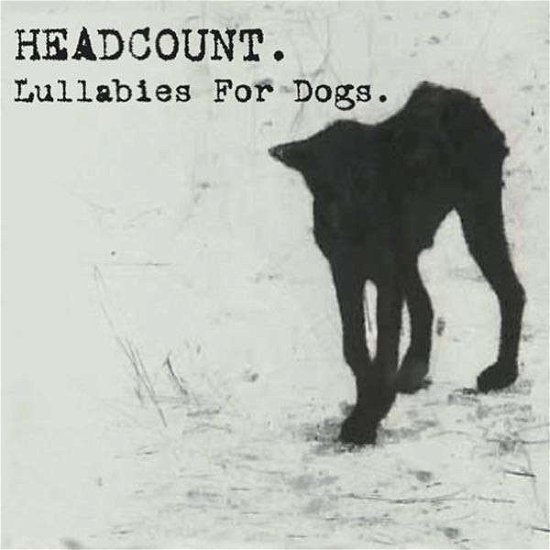 Headcount · Lullabies For Dogs (CD) (2013)