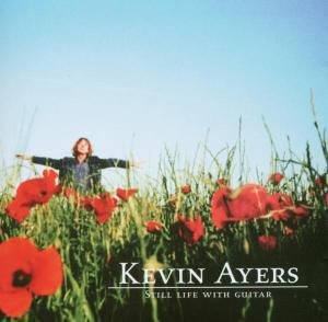 Cover for Kevin Ayers · Still Life With Guitar (CD) [Remastered edition] (2002)